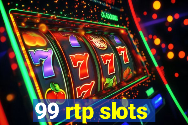 99 rtp slots